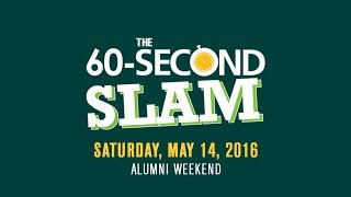 60 Second SLAM   Alumni Weekend 2016
