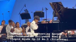 Yunchan Lim's Enchanting Encore Performance at Hollywood Bowl: Chopin Etude Op. 10 No. 3(Aug 1,2023)
