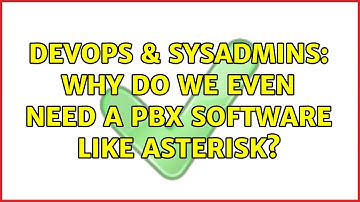DevOps & SysAdmins: Why do we even need a PBX software like Asterisk? (4 Solutions!!)