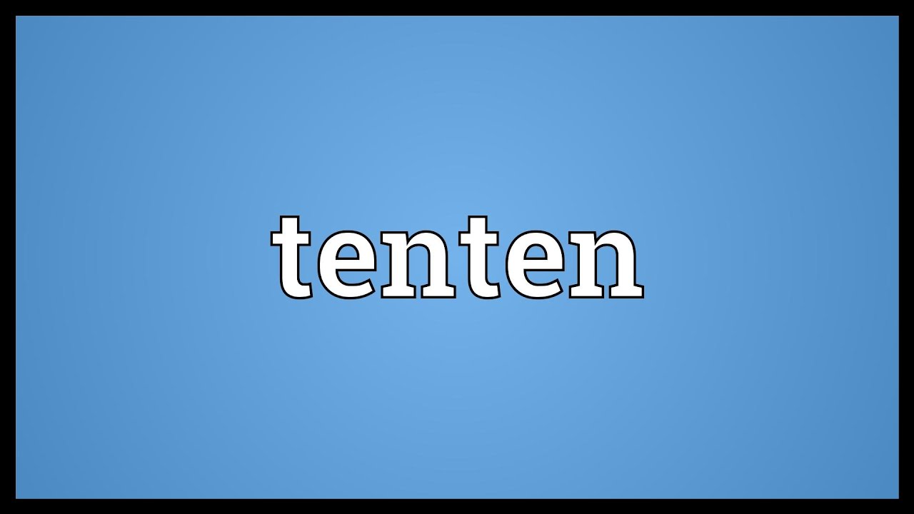 Tenten Meaning YouTube