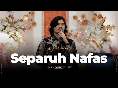 Virzha - Separuh Nafas [Official Video Lirik]