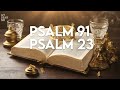 Psalm 91  psalm 23  the two most powerful prayers in the bible