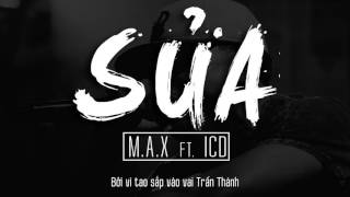 Sủa - M.A.X ft. ICD (MC iLL Dizz)  -  Video Lyric