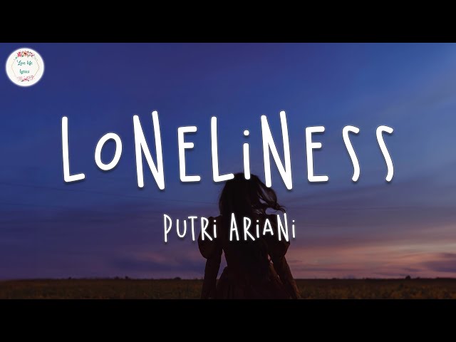Putri Ariani - Loneliness (Lyric Video) class=
