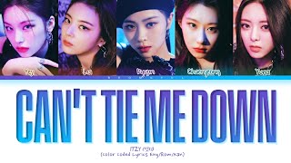 ITZY Can't Tie Me Down Lyrics (Color Coded Lyrics)