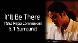 Michael Jackson - I´ll Be There Pepsi Commercial 1992 (5.1 Surround Sound) [HD]