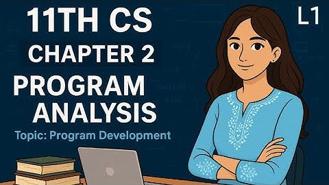 11th Computer Science|Chapter 2|Problem Analysis|Lecture 1|#computerscience 