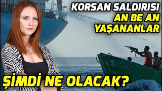 Korsan Saldırıları Nasıl Oluyor? I Süreç Nasıl İlerleyecek?