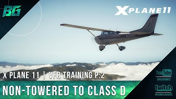 Pilotedge CAT-02 | Non-Towered to Class D | VFR Training [X-Plane 11]
