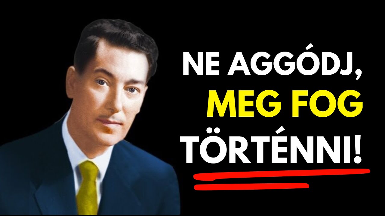 Ne aggódj, meg fog történni! | Valóra válik, amit érzel | Neville Goddard előadás magyarul