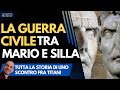 La guerra civile fra mario e silla tutta la storia