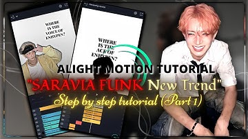 SARAVIA FUNK NEW TREND STEP-BY-BY STEP ALIGHT MOTION TUTORIAL K-POP EDIT (PART 1)