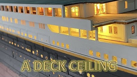 Radio Control Trumpeter 1:200 Titanic Build Part 35 - A Deck Ceiling