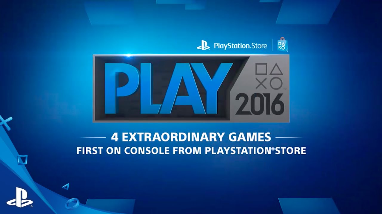 PlayStation Store PLAY 2016 Starts Today, Lineup Revealed – PlayStation.Blog