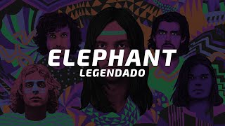 Tame Impala - Elephant (Legendado)