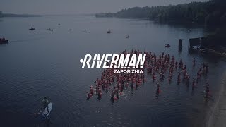 RIVERMAN ZAPORIZHIA 2019 (short version)