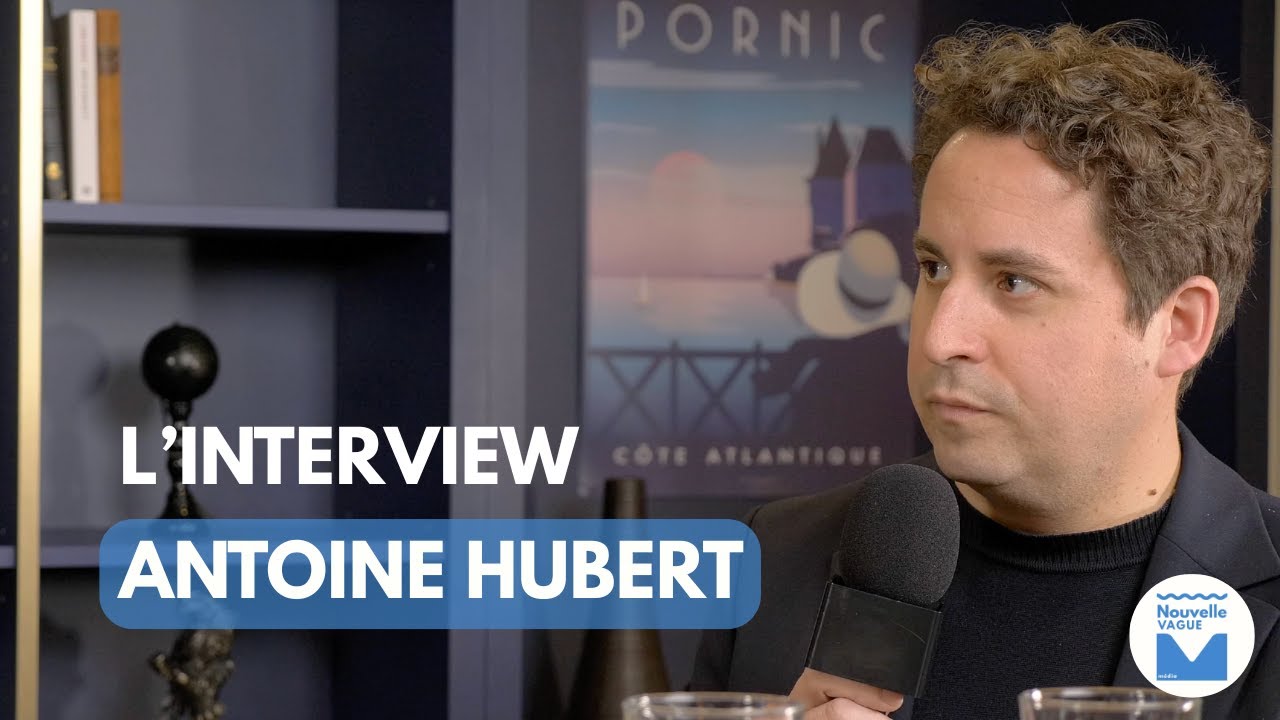 ANTOINE HUBERT - L'INTERVIEW POUR PORNIC