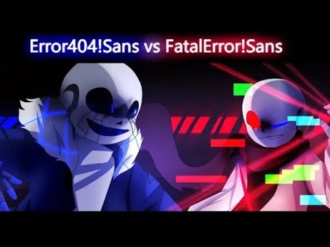 FATAL ERROR SANS VS ERROR 404 SANS EN INGLES (REMASTER)