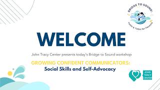 Growing Confident Communicators: Social Skills and Self-Advocacy