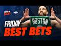 Top 4 Bets for Friday | Dodgers vs Cubs, Celtics vs Sixers &amp; NHL Total