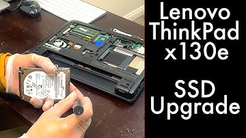 How to upgrade LENOVO ThinkPad X130E SSD from HDD