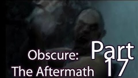Obscure: The Aftermath Part 17