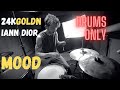 24kGoldn ft. iann dior - Mood - Chris Inman Drum Cover (DRUMS ONLY)