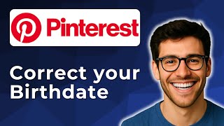 Correct your birthdate in Pinterest [2025 Easy Guide] screenshot 2