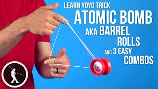 Barrel Rolls Yoyo Trick (Atomic Bomb) & 3 Easy Combos