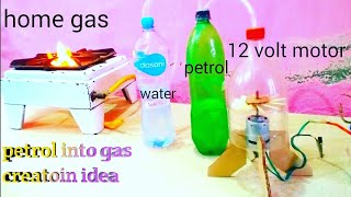 petrol turning into gas/homemade invention/science experiments/