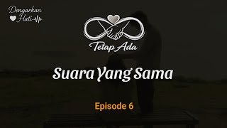 Download Lagu Suara Itu - Tetap Ada ( Ep.6 ) MP3