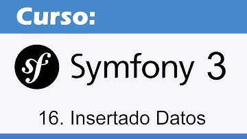 16. Curso Symfony 3: Insertando registros a nuestra base de datos