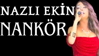Nazlı Ekin Nankör Sahne (Canlı)
