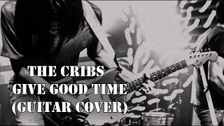 Watch Cribs Give Good Time video