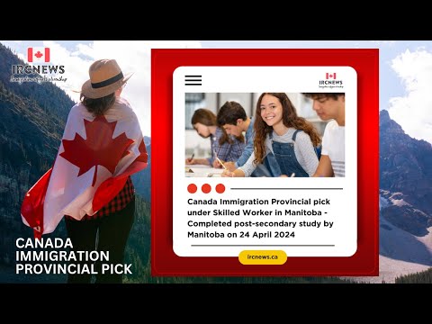 C.I Provincial pick under Skilled Worker in Manitoba - Completed post-secondary study  by Manitoba