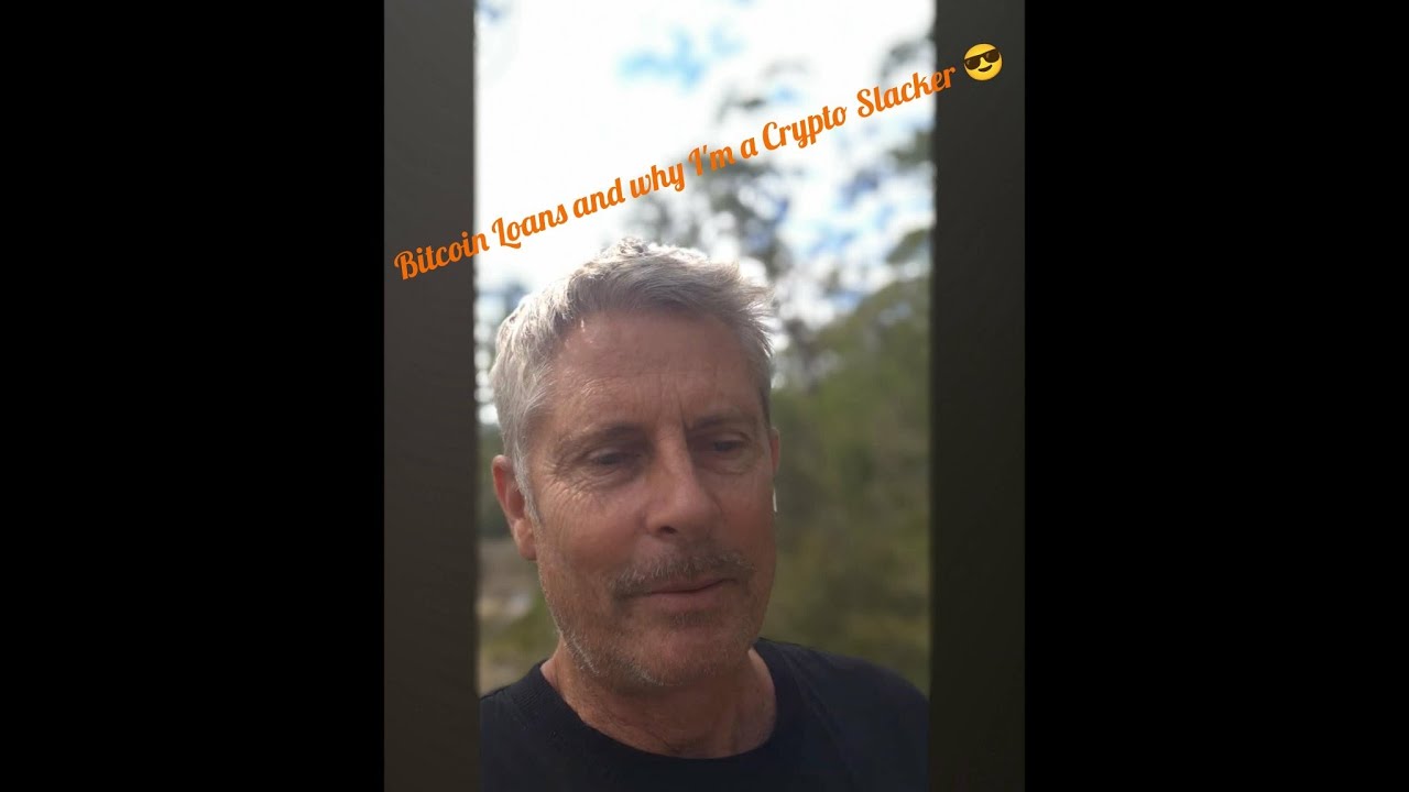 My thoughts about usefulness of Bitcoin backed Loans ( Ledn Loan ) Why I call myself Crypto Slacker 