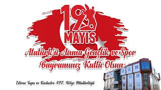 19 Mayıs Atatürkü Anma Gençlik Ve Spor Bayramınız Kutlu Olsun