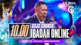 Ibadah Online GSJS 3 - Ps. Johan Lumoindong - Pk.10.00 (4 Feb 2024)