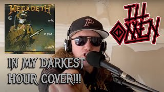 In My Darkest Hour (Full Band Cover) (Megadeth) Music Video - ILL OMEN