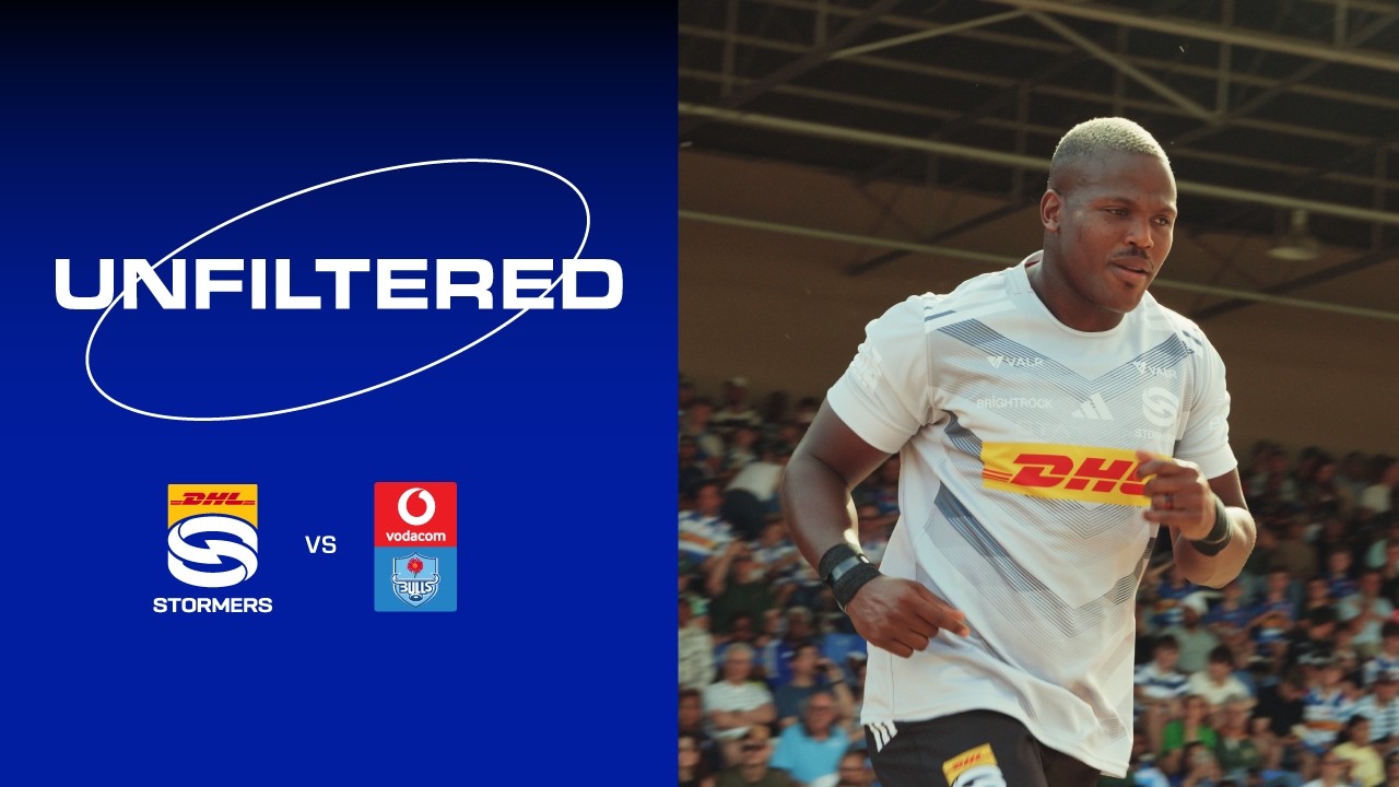 Unfiltered | DHL Stormers v Vodacom Bulls pre-season