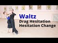 Waltz Dance Lesson | Drag Hesitation and Hesitation Change