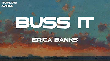 Erica Banks - Buss It (feat. Travis Scott) (Lyrics)