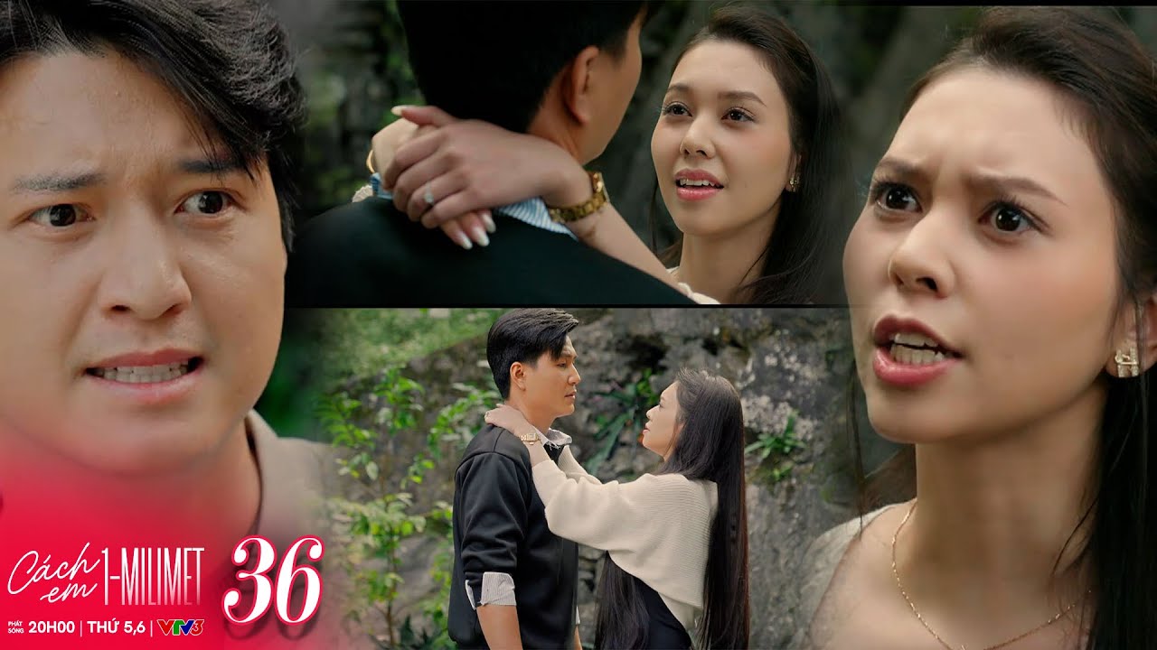 CÁCH EM 1 MILIMET #36 | Bách SỐC NẶNG khi phát hiện sự thật bị bạn gái CẮM SỪNG | VTV Phim