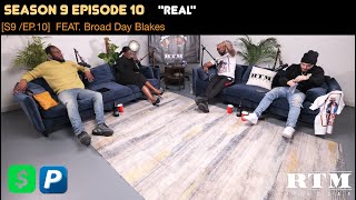 Broad Day Blakes “I WOULD GO BACK TO PRISON FOR MY PRINCIPLES…”🚿RTM Podcast Show S9 Ep10 (REAL)