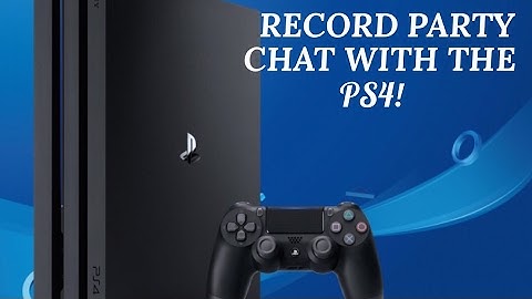How to record party chat on your PS4 (setup reveal)
