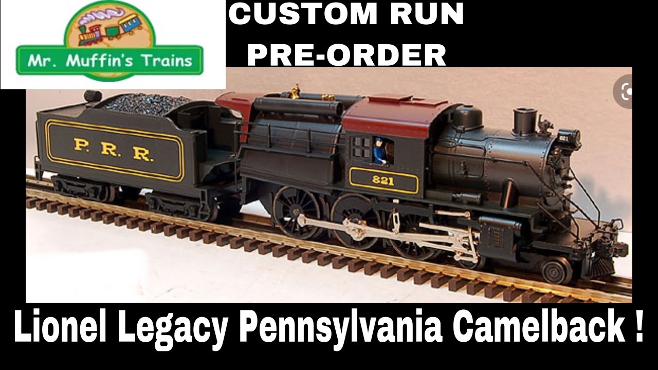 Lionel Custom run PRR Camelback Mr Muffins trains YouTube