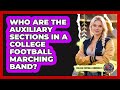 Who Are The Auxiliary Sections In A College Football Marching Band? - College Football Chronicles