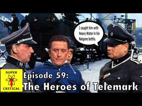 Super Critical Podcast - Episode #59: The Heroes of Telemark
