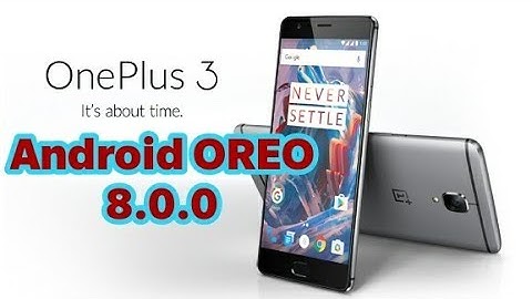 Android Oreo in Oneplus 3 as open beta 25