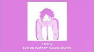 Lover - Taylor Swift ft. Shawn Mendes/// Sped up